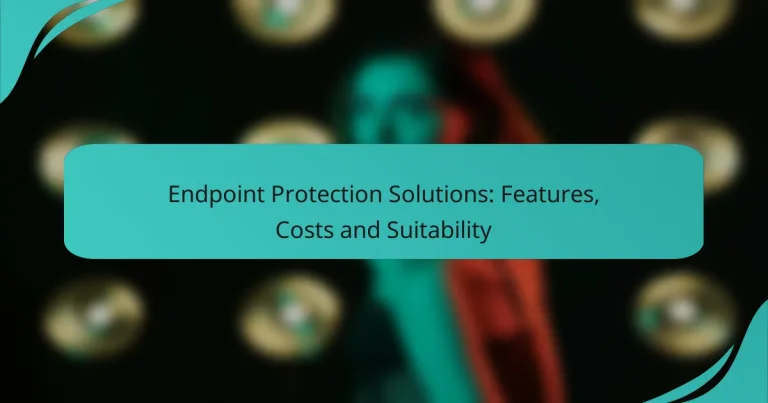 Soluciones de Protección Endpoint: Características, Costos y Idoneidad