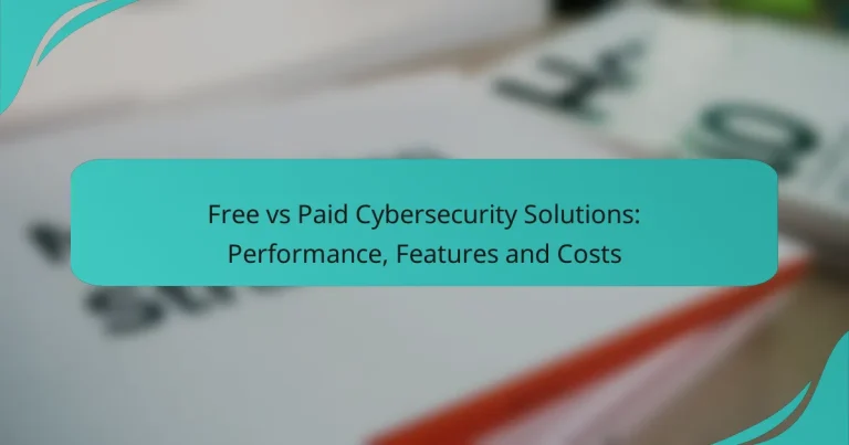 Soluciones de Ciberseguridad Gratis vs Pagas: Rendimiento, Características y Costos