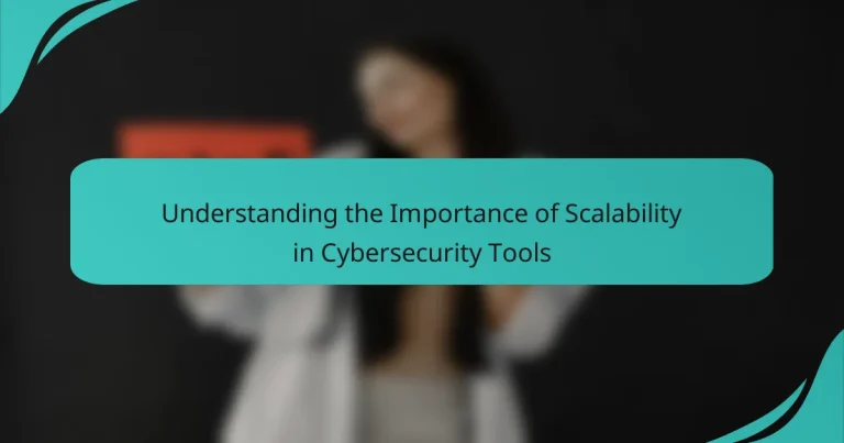 Comprender la importancia de la escalabilidad en las herramientas de ciberseguridad